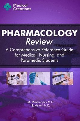 bokomslag Pharmacology Review - A Comprehensive Reference Guide for Medical, Nursing, and Paramedic Students