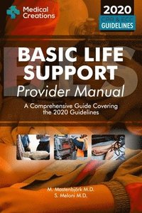 bokomslag Basic Life Support Provider Manual - A Comprehensive Guide Covering the Latest Guidelines