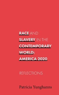 bokomslag Race and Slavery in the Contemporary World