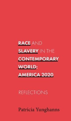 Race and Slavery in the Contemporary World 1