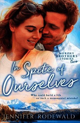 Jennifer Rodewald - In Spite of Ourselves: A Murphy Brothers Story (2), Häftad