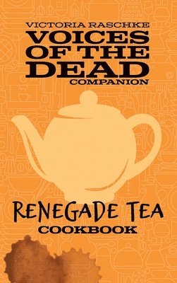 The Renegade Tea Cookbook 1