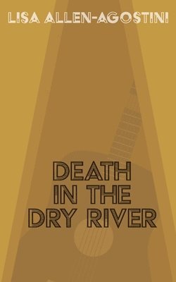 Death in the Dry River 1