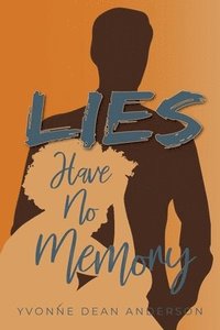 bokomslag Lies Have No Memory