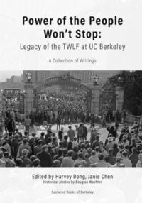 bokomslag Power of the People Won't Stop: Legacy of the TWLF at UC Berkeley