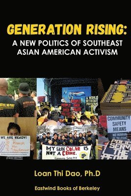 Generation Rising: A New Politics of Southeast Asian American Activism 1