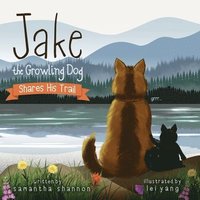 bokomslag Jake the Growling Dog Shares His Trail