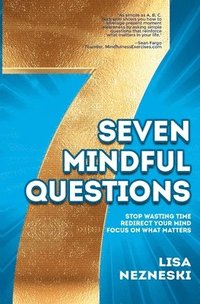 bokomslag Seven Mindful Questions