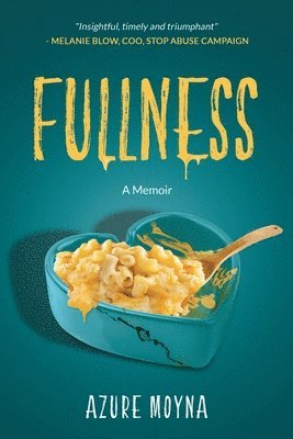 Azure Moyna - Fullness: A Memoir, Häftad