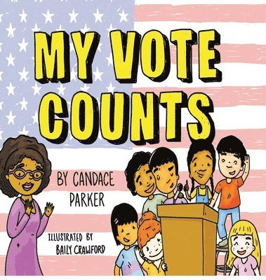 Candace Parker - My Vote Counts, Inbunden