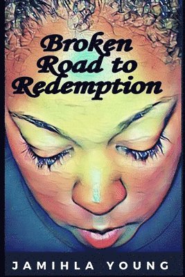 Broken Road to Redemption 1