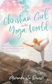 bokomslag Christian Girl in the Yoga World