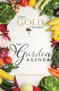 bokomslag Thee Gold Standard Presents The Garden Agenda