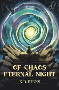 bokomslag Of Chaos and Eternal Night