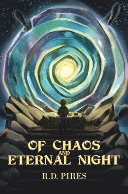 bokomslag Of Chaos and Eternal Night