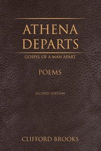 bokomslag Athena Departs: Gospel of a Man Apart