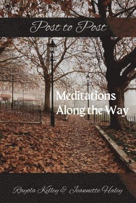 Post to Post Meditations Along the Way 1