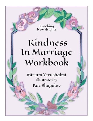 Reaching New Heights Through Kindness in Marriage Workbook 1