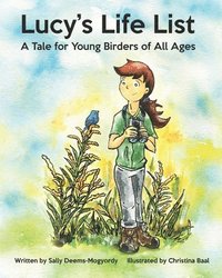 bokomslag Lucy's Life List: A Tale for Young Birders of All Ages