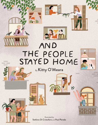 Kitty O'Meara - And the People Stayed Home (Nature Picture Books, Home Kids Book), Inbunden