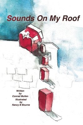 Conrad Mullen - Sounds On My Roof, Häftad