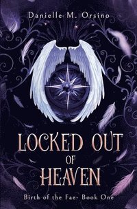 bokomslag Locked Out of Heaven, Book 1