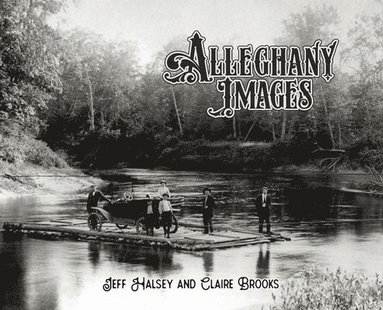 Jeff Halsey, Claire Brooks - Alleghany Images, Inbunden