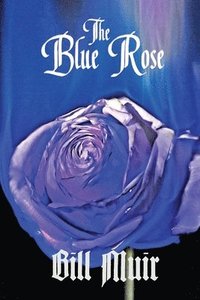 bokomslag The Blue Rose