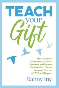 bokomslag Teach Your Gift