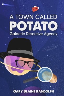 Gary Blaine Randolph - A Town Called Potato: A Space Noir Murder Comedy, Häftad