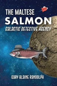 bokomslag The Maltese Salmon: A Space Detective Comedy