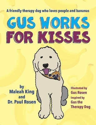 Maleah King, Paul Rosen - Gus Works for Kisses, Inbunden