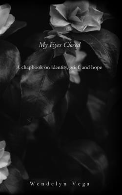 Wendelyn Vega - My Eyes Closed, Häftad