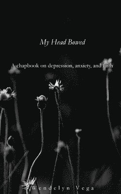 My Head Bowed