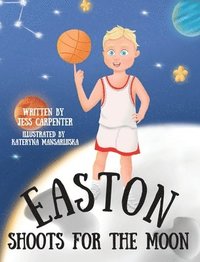 bokomslag Easton Shoots For The Moon