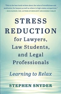 bokomslag Stress Reduction for Lawyers, Law Students, and Legal Professionals