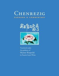 bokomslag Chenrezig Sadhana and Commentary