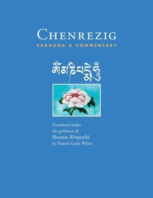 Chenrezig Sadhana and Commentary 1