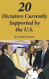 bokomslag 20 Dictators Currently Supported by the U.S.