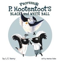 bokomslag Professor P. Hootentoot's Black and White Ball