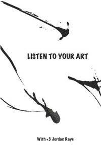 bokomslag Listen to Your Art: A guided journaling adventure