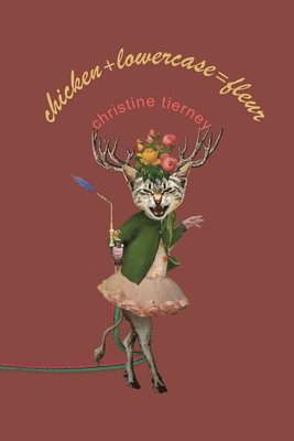 Christine Tierney, Eileen Cleary - chicken+lowercase=fleur, Häftad