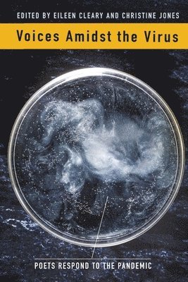 Eileen Cleary, Christine Jones - Voices Amidst the Virus, Häftad