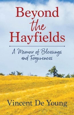 Vincent De Young - Beyond the Hayfields, Häftad