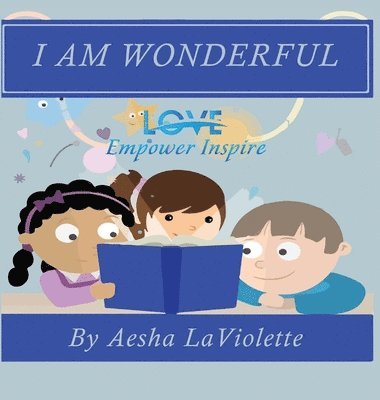 bokomslag Love Empower Inspire I Am Wonderful