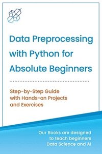 bokomslag Data Preprocessing with Python for Absolute Beginners