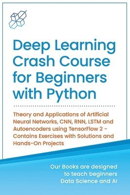 Deep Learning Crash Course for Beginners with Python 1