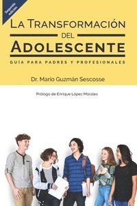 bokomslag La transformación del adolescente: Guía para padres y profesionales