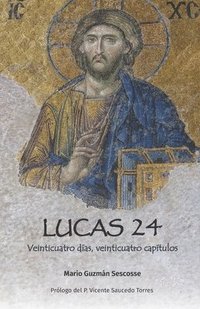bokomslag Lucas 24: Veinticuatro días, veinticuatro capítulos