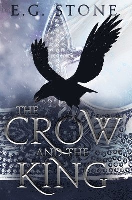 Evelyn Grimald Stone - Crow and the King, Inbunden